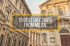 10 Best Day Trips from Milan