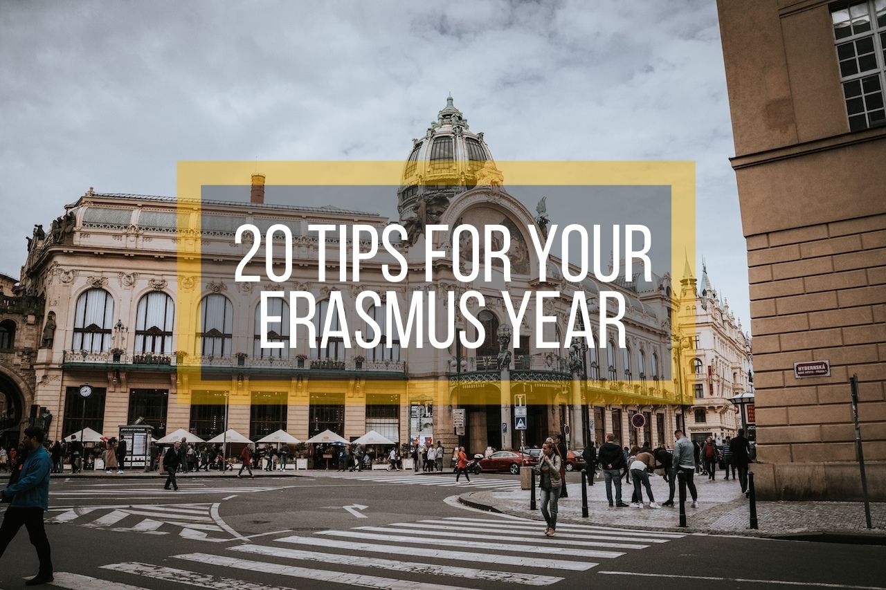 20 Tips For Your Erasmus Year