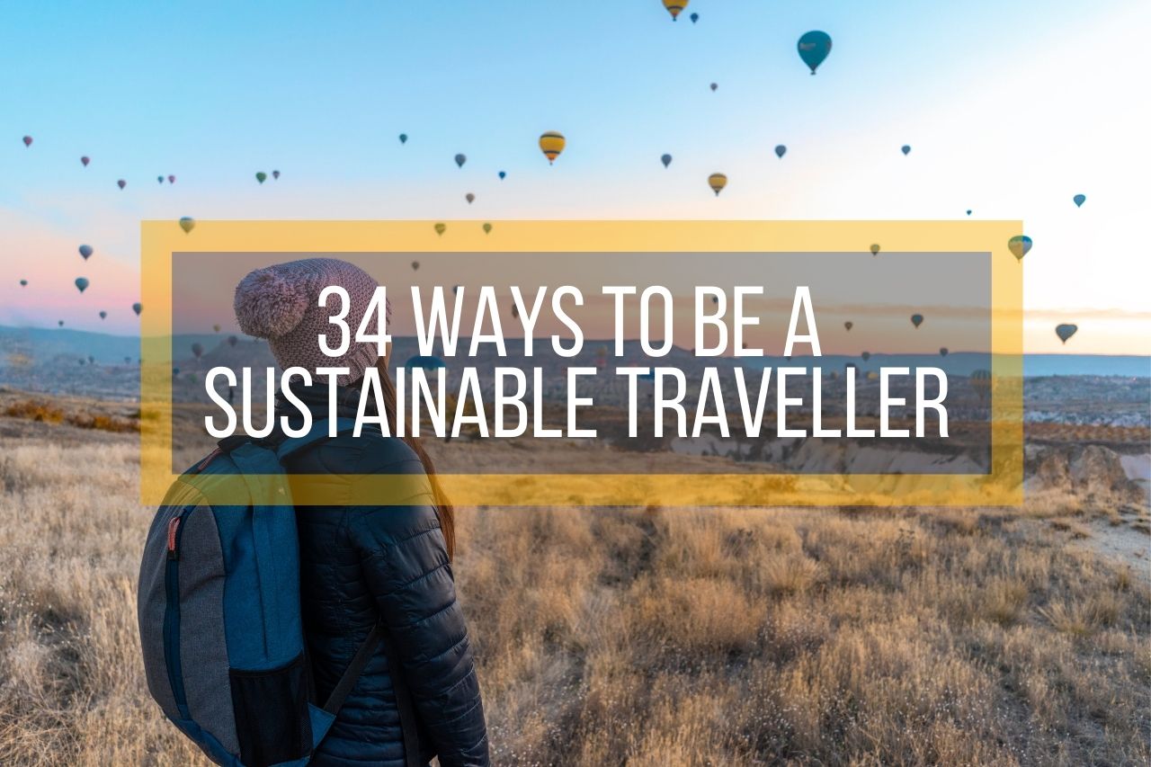 34 Ways To Be a Sustainable Traveller