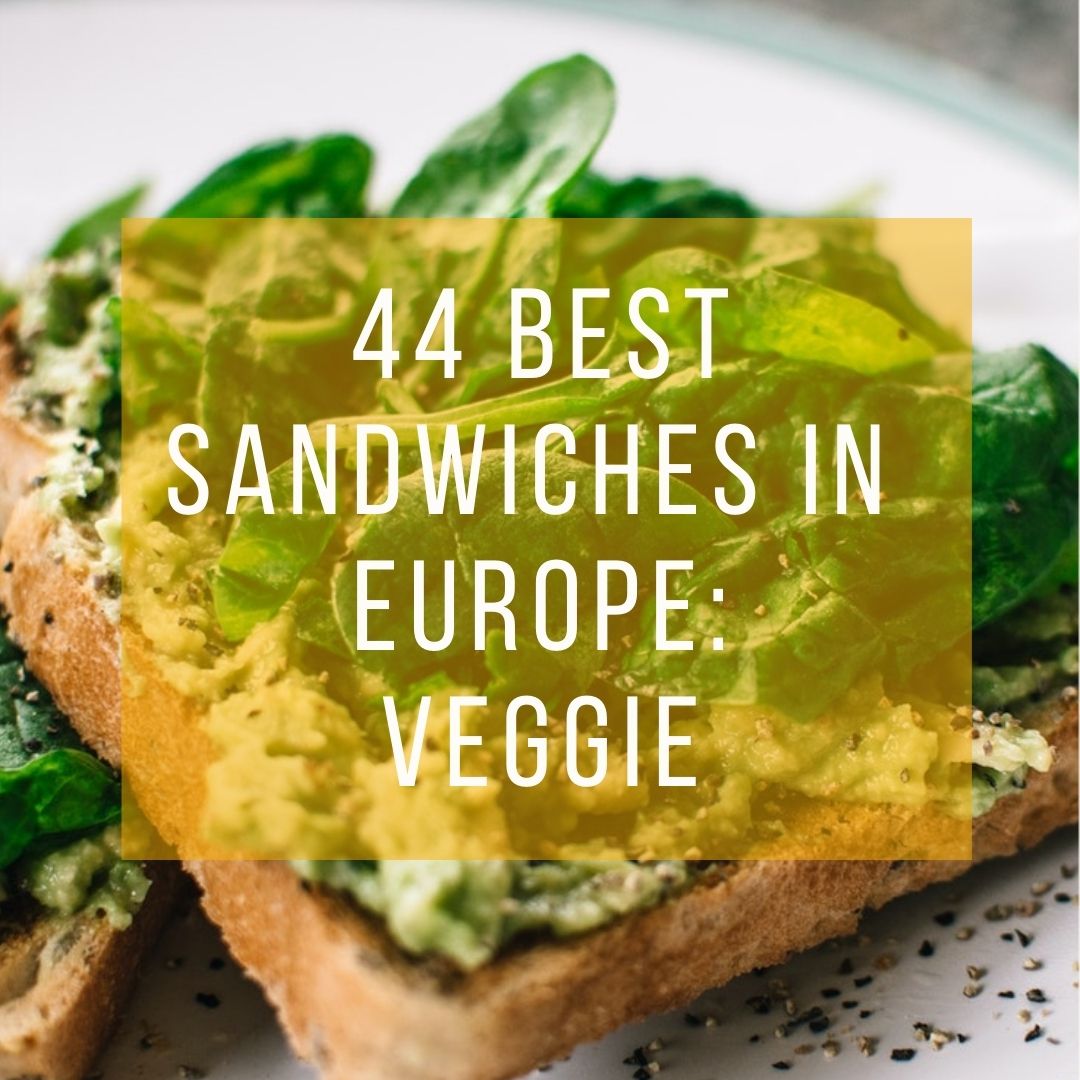44 Best Sandwiches in Europe