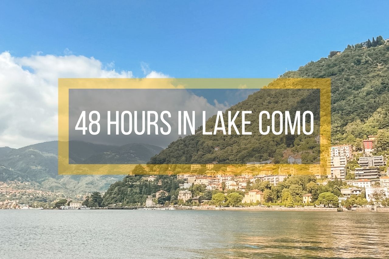 48 Hours in Lake Como