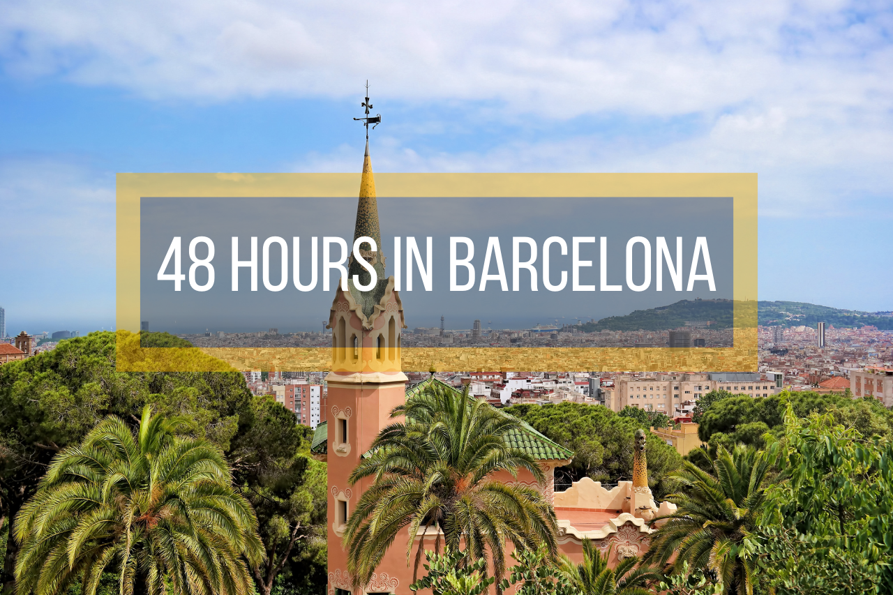 48 Hours in Barcelona