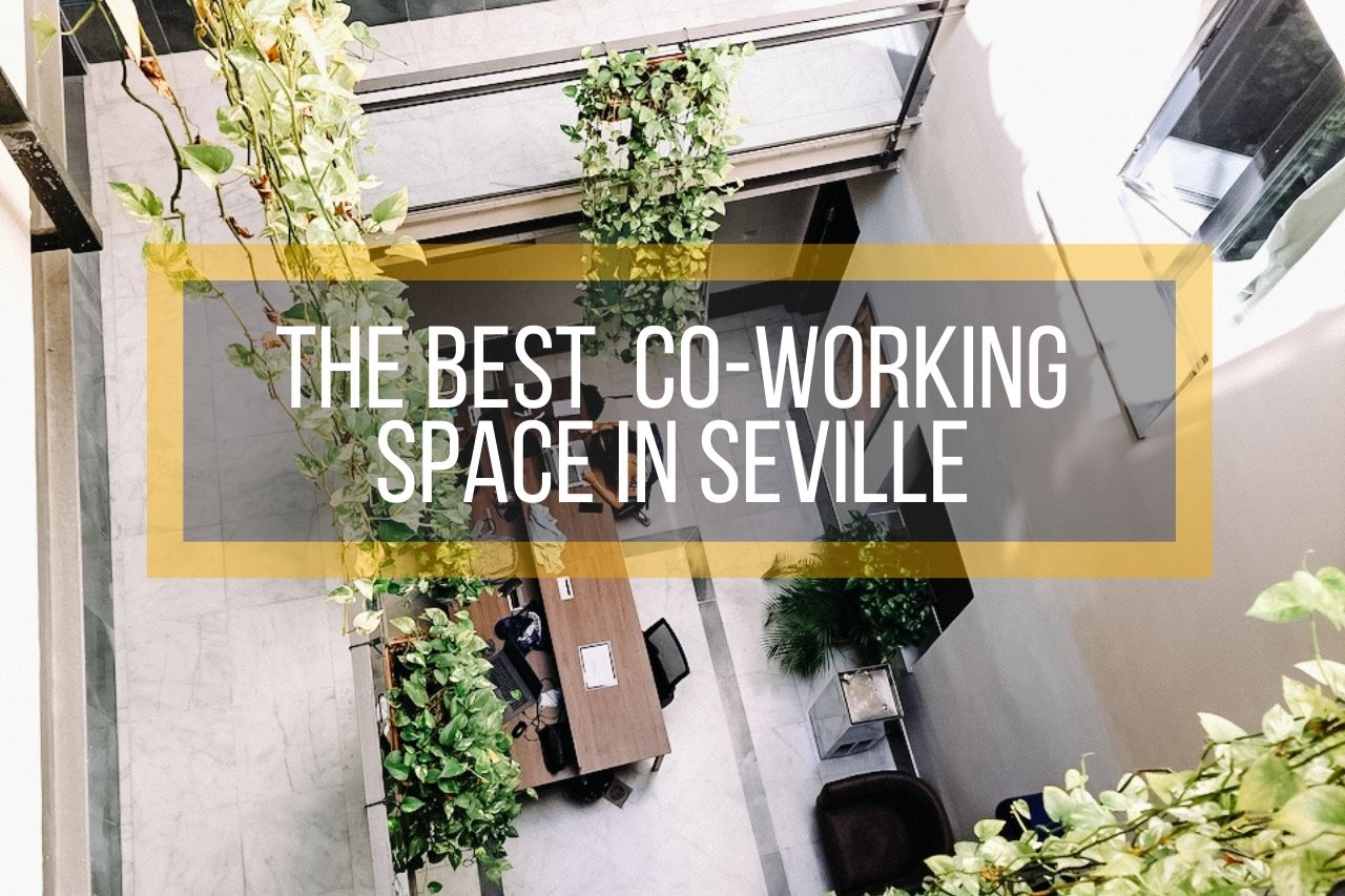 The Best Co-Working Space in Seville