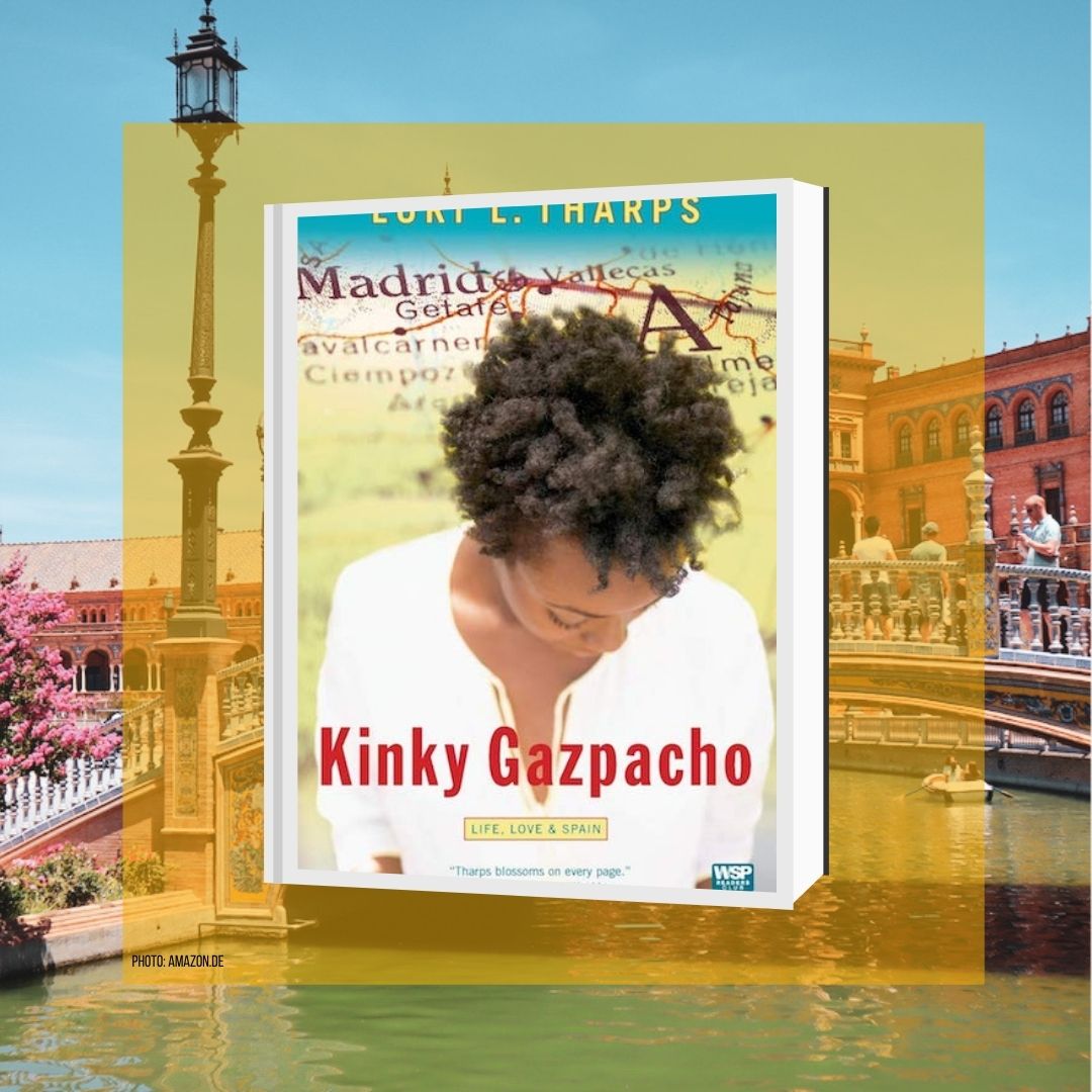 Kinky Gazpacho - Love, Life & Spain - Lori L. Tharps
