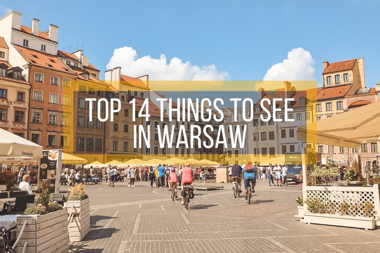 Top 14 Things to See in Warsaw