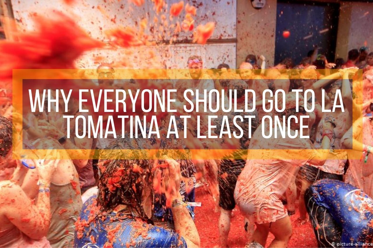 Why Everyone Should Go To La Tomatina At Least Once