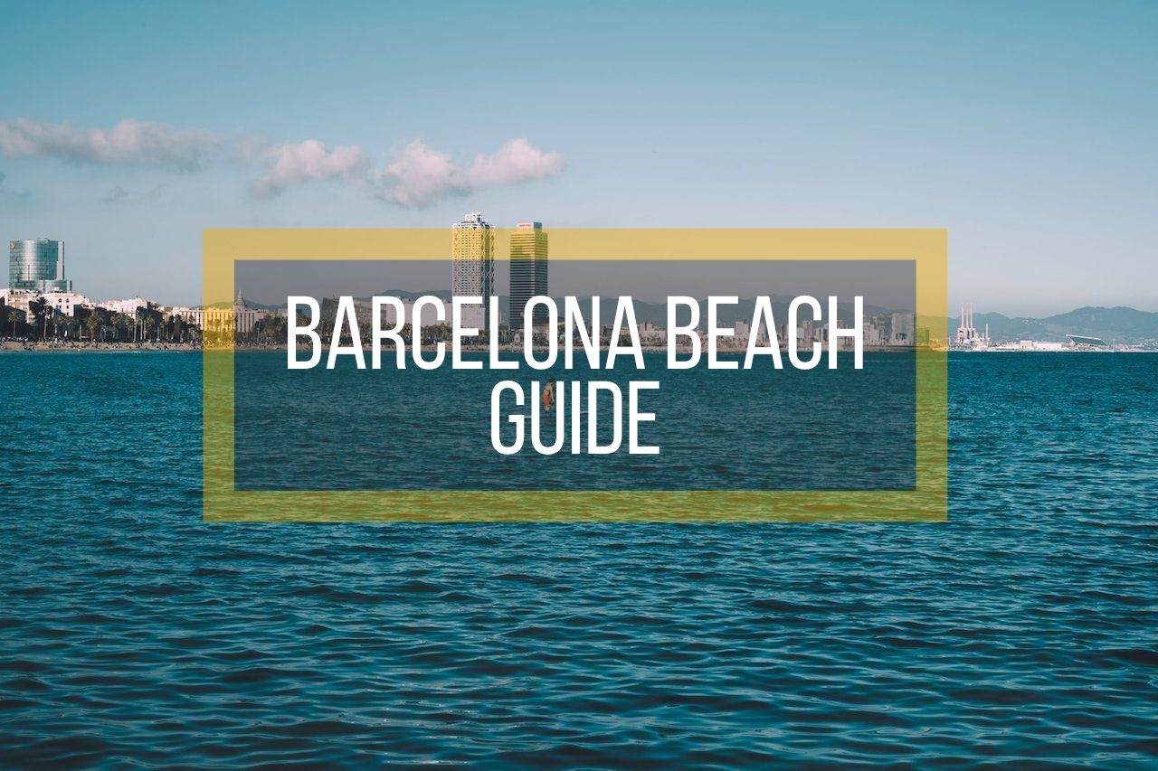 Barcelona Beach Guide -
