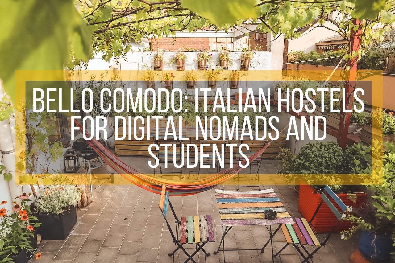 Bello Comodo: Italian Hostels for Digital Nomads and Students