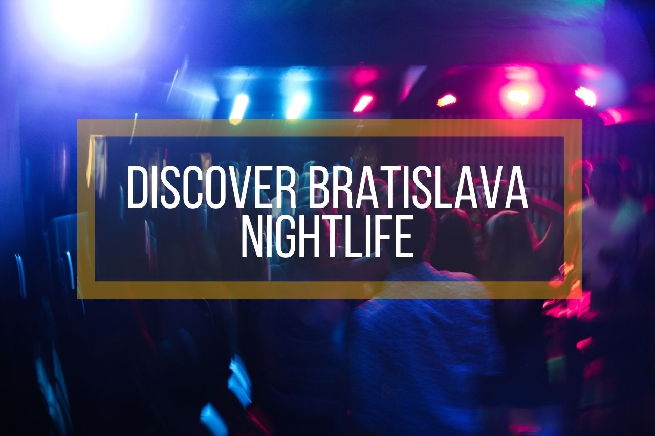 Discover Bratislava Nightlife