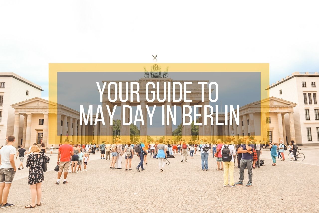 Your Guide to May Day in Berlin