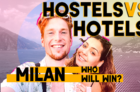 Hostels vs. Hotels - Episode 2, Milan