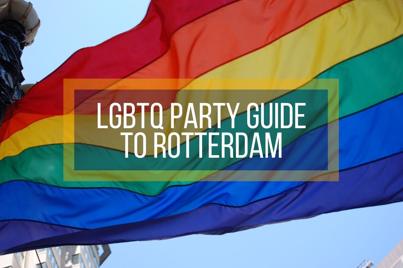 LGBTQ Party Guide to Rotterdam