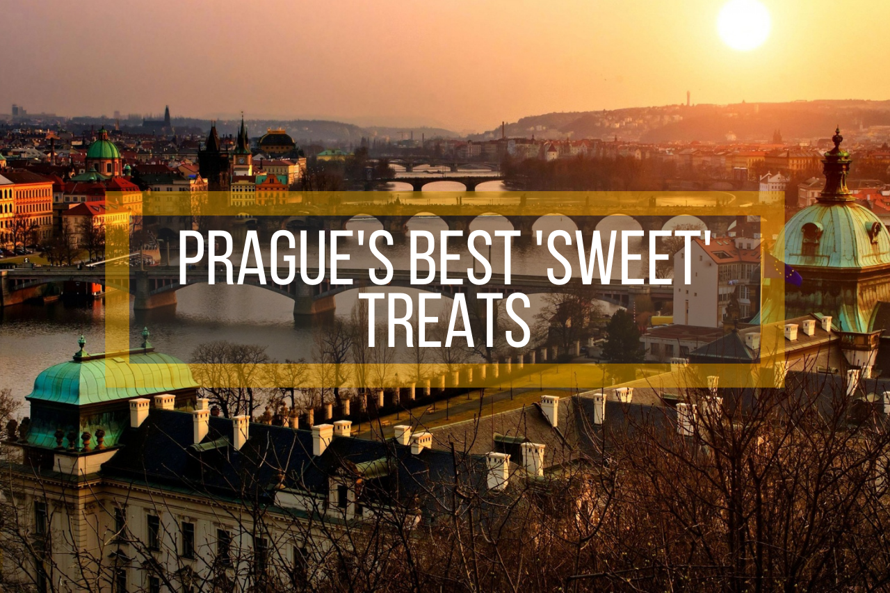 Prague's Best 'Sweet' Treats