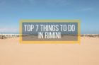 Top 7 Things to Do in Rimini