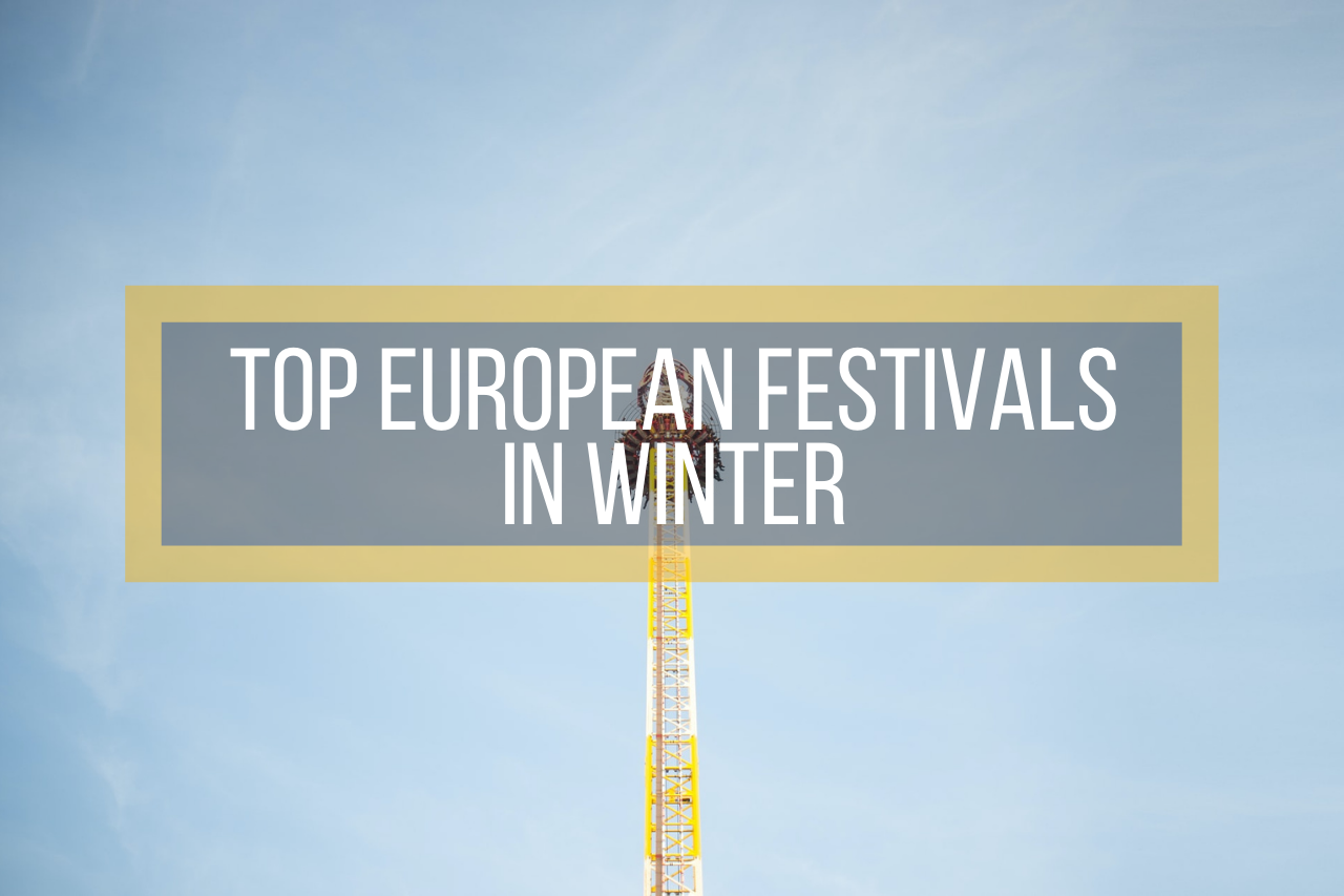 Top European Festivals in Winter