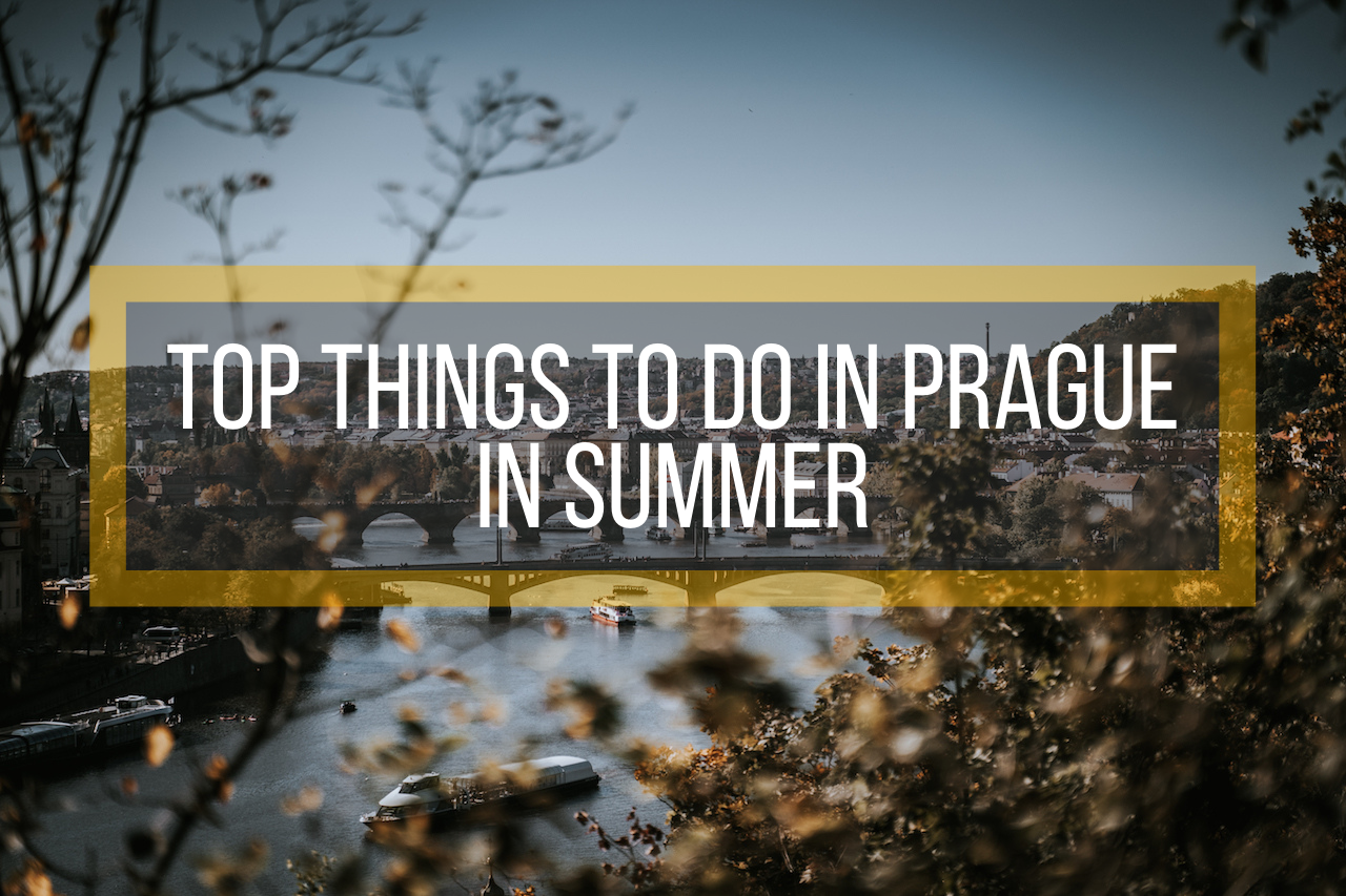 Top Things to Do in Prague in Summer