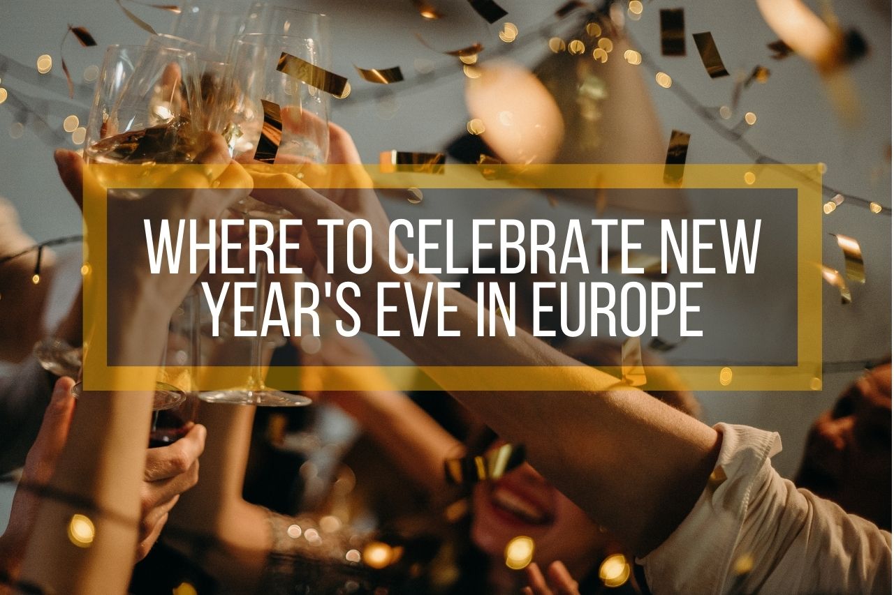Where to Celebrate New Year's Eve in Europe