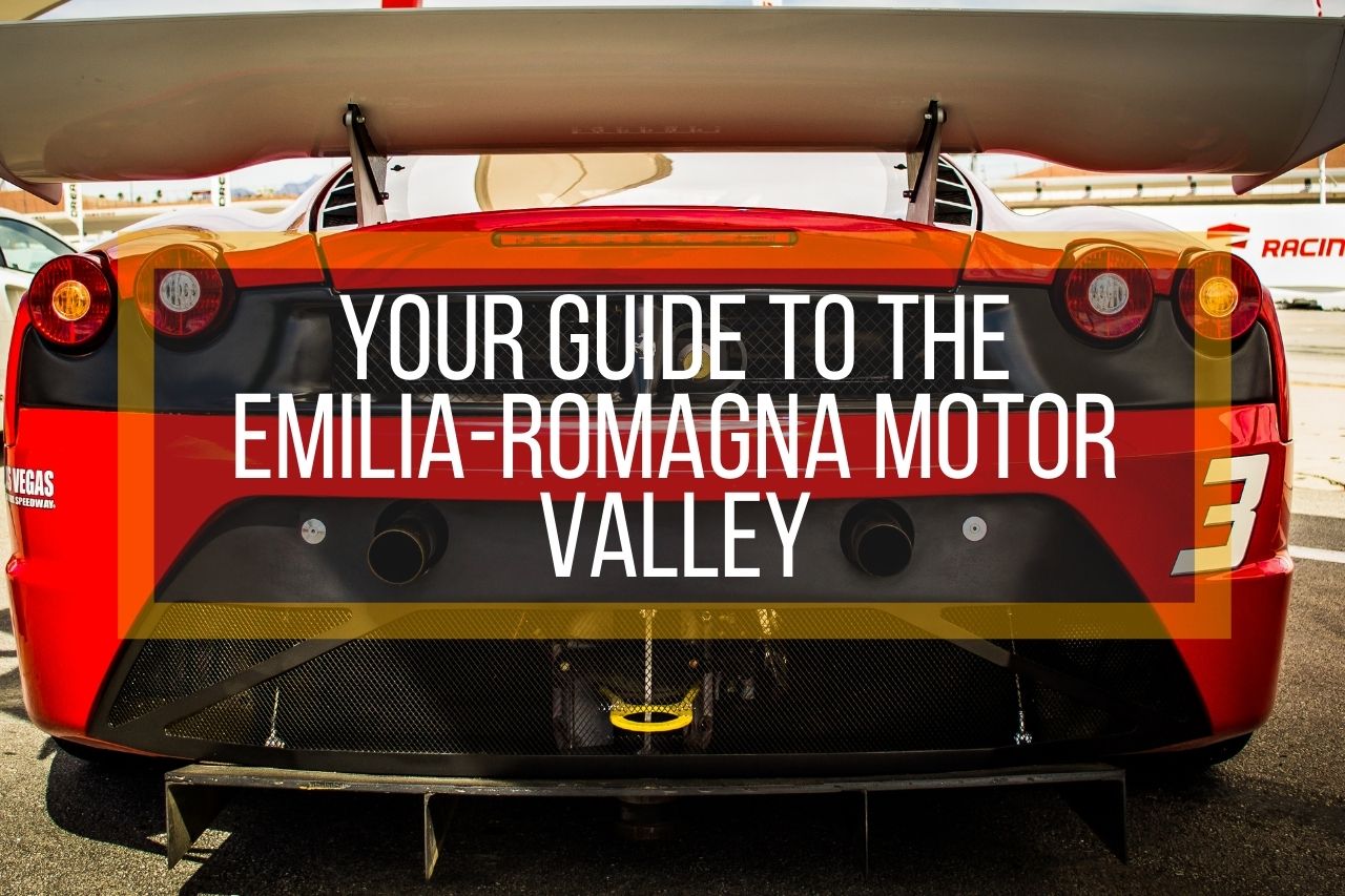 Your Guide to the Emilia-Romagna Motor Valley