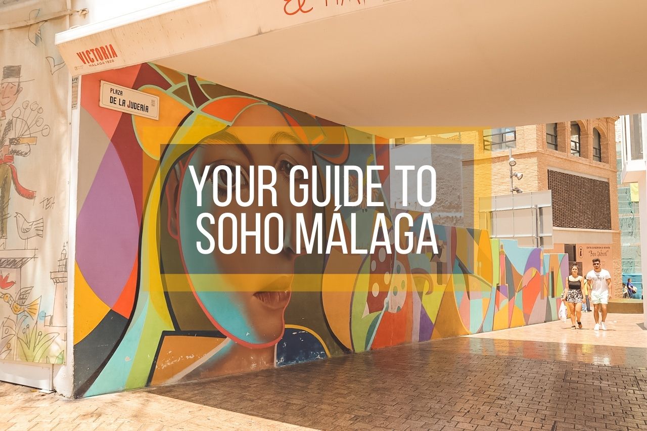 Your Guide to SoHo Málaga